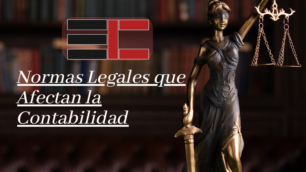 Normas Legales que Afectan la Contabilidad