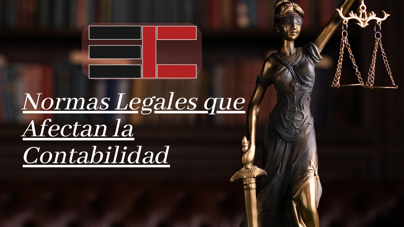 Normas Legales que Afectan la Contabilidad