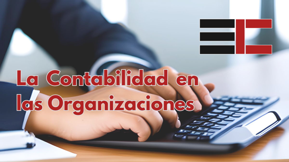 La Contabilidad en las Organizaciones