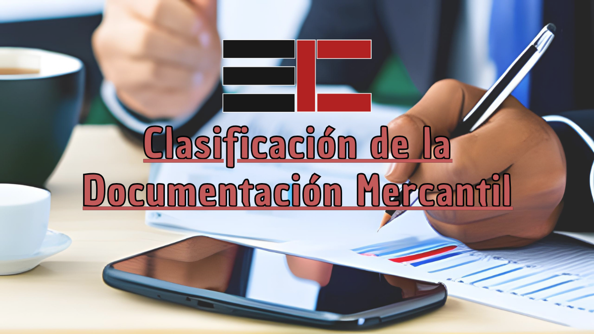 Clasificación de la Documentación Mercantil