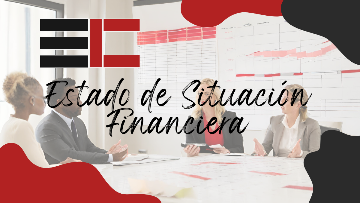 Estado de Situación Financiera o Balance General